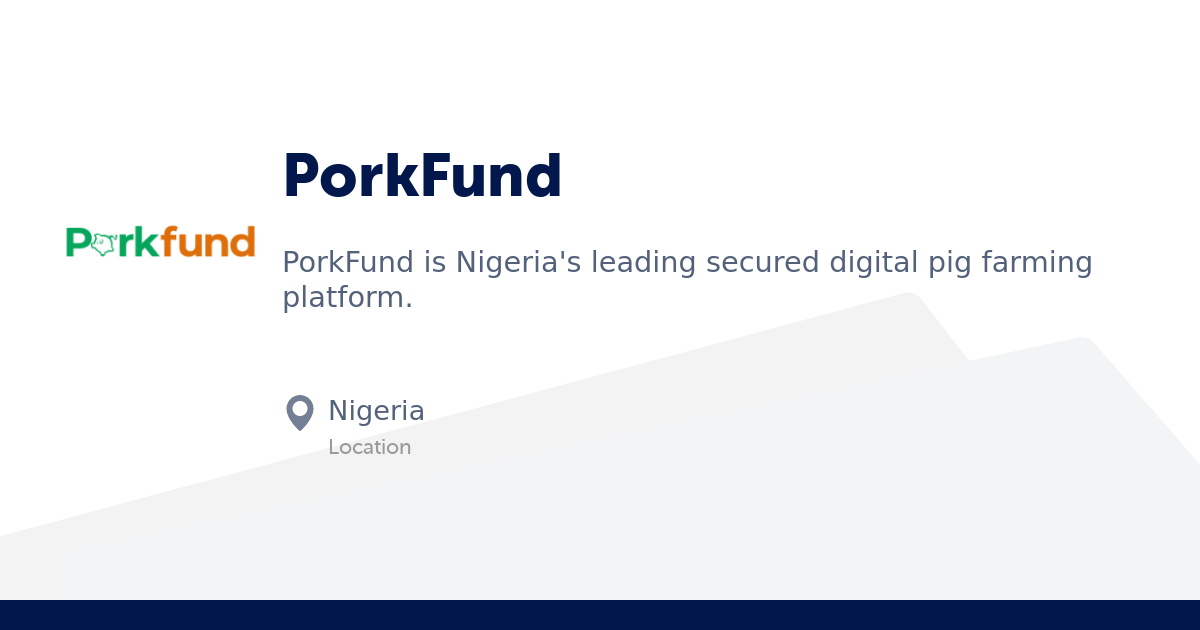 PorkFund Overview Financials Competitors StartupList Africa PorkFund Overview Financials Competitors StartupList Africa