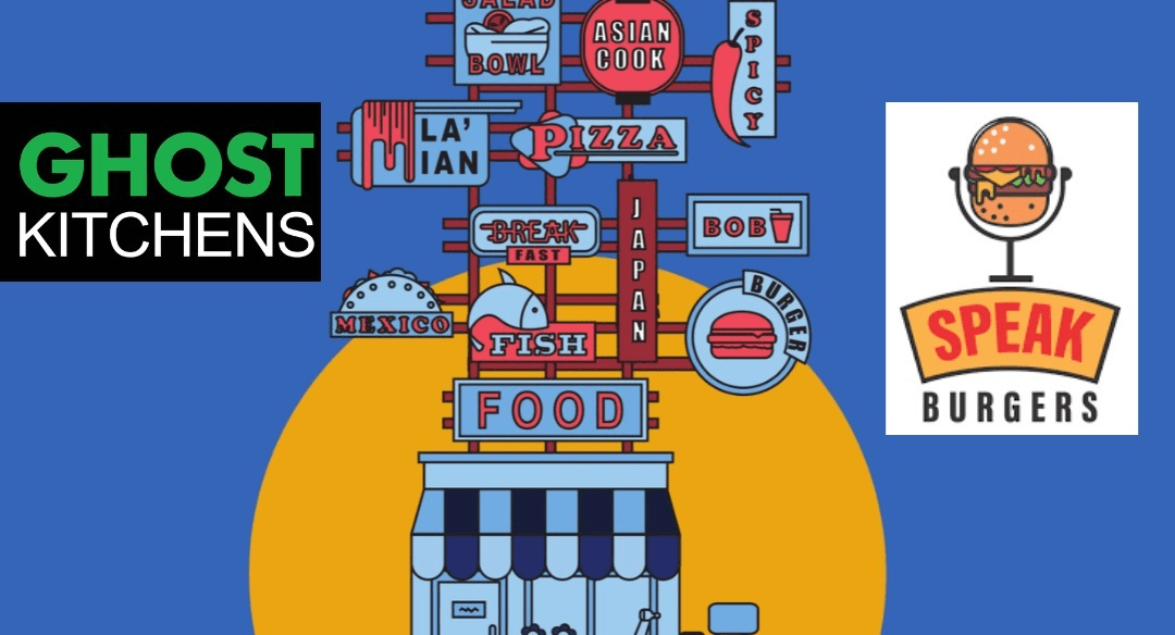 Cloud kitchen incubator Ghost Kitchens acquired Speak Burgers for an undisclosed amount