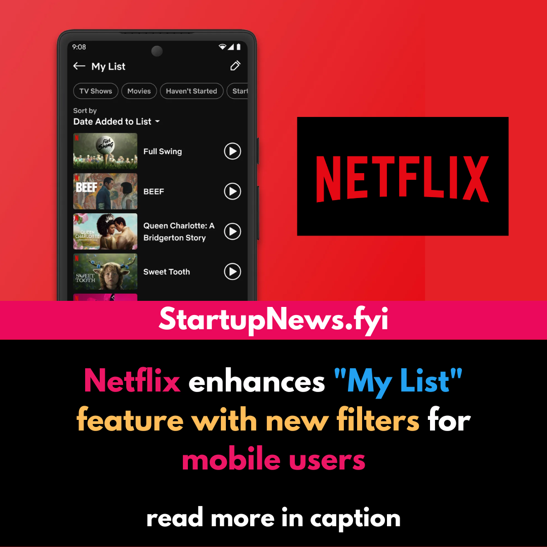 Netflix enhances "My List" feature with new filters for mobile users