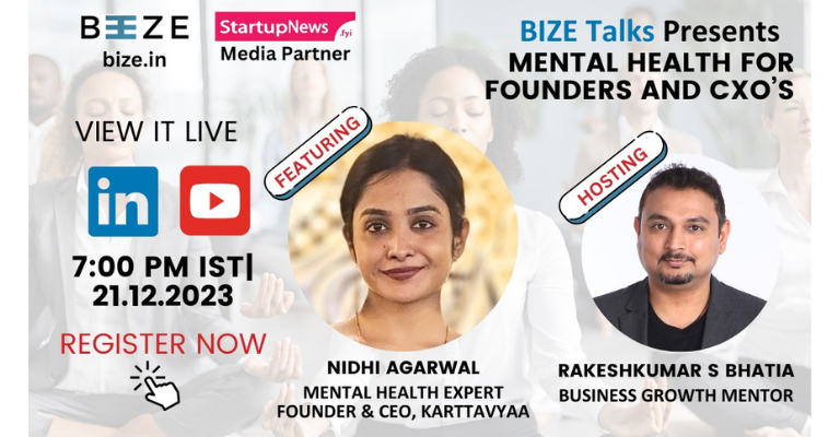 BIZE Talks Presents Mental Health for Founders and CXOs | December 21