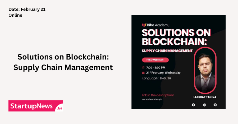 Solutions on Blockchain: Supply Chain Management | February 21