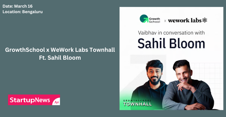 GrowthSchool x WeWork Labs Townhall Ft. Sahil Bloom | Bengaluru | March 16
