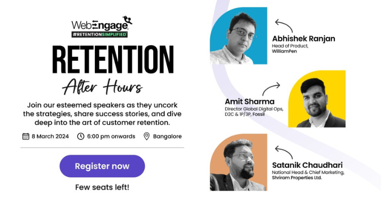 Retention After Hours by WebEngage | Bengaluru | March 8