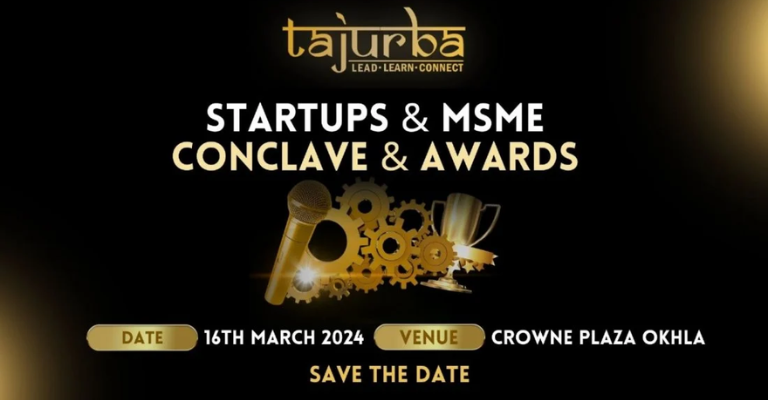 TAJURBA STARTUPS & MSME CONCLAVE & AWARDS | Delhi | March 16