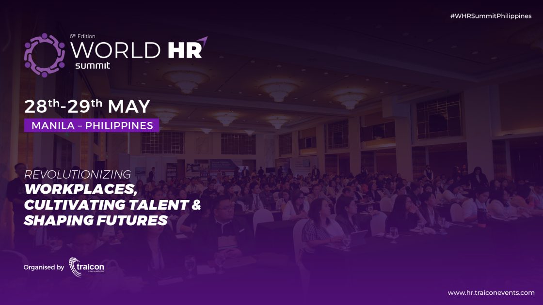 World HR Summit Philippines 2024 – Workplaces, Cultivating Talent & Shaping Futures