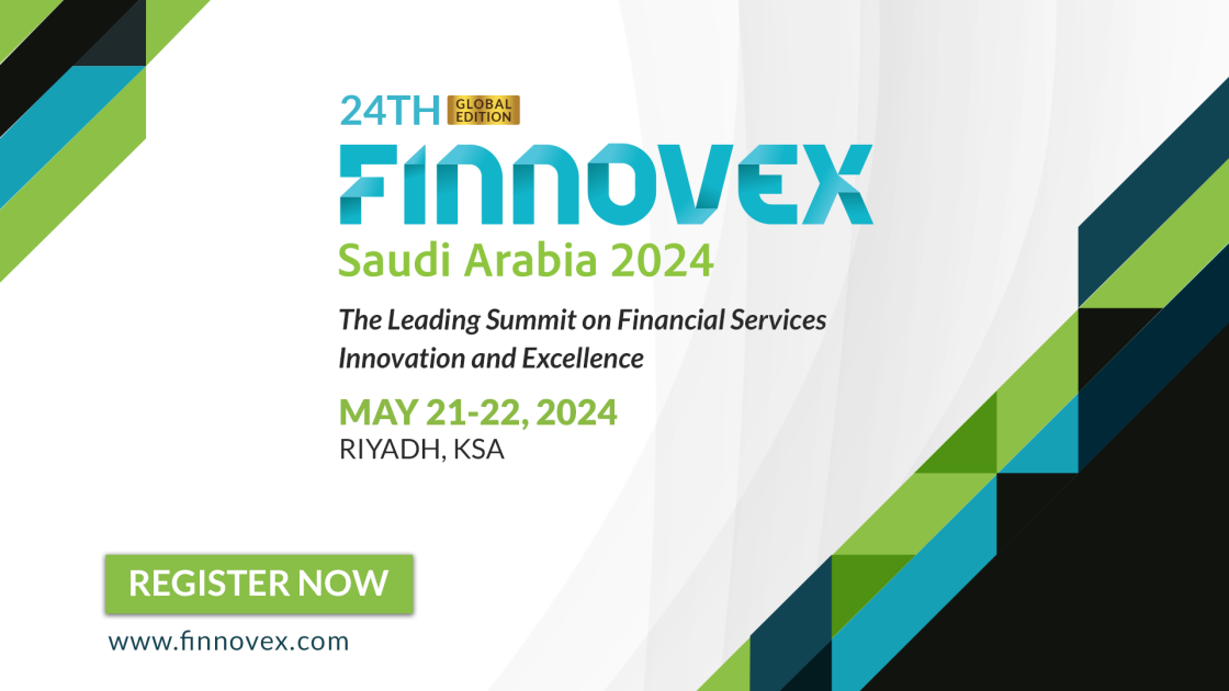 Finnovex Saudi Arabia 2024: Fulfilling Vision 2030 – Kingdom Banking’s Pinnacle – Transforming Finance for a Thriving Saudi Arabia