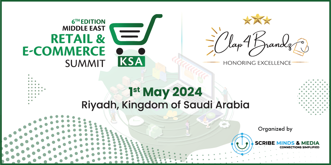 6th Middle East Retail & E-commerce Summit & Awards 2024 | Riyadh | May 1