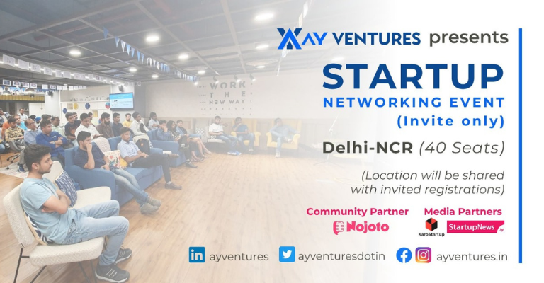 Startup Networking Event by AY Ventures | Delhi | May 4