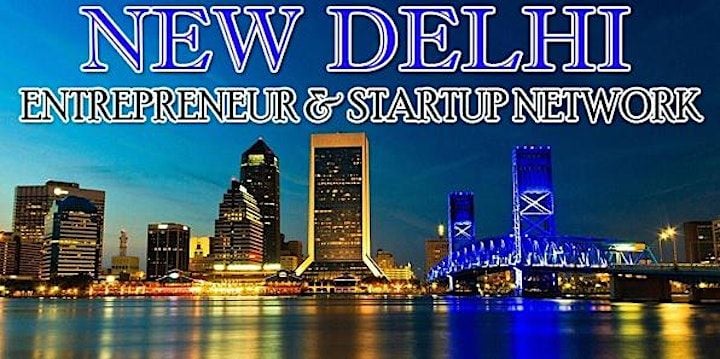 New Delhi’s Big Business Tech & Entrepreneur Professional Networking Affair | Delhi | July 8