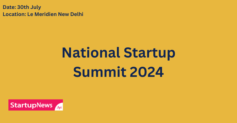 National Startup Summit | Delhi | July 30