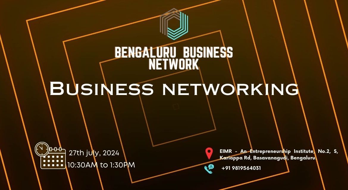 Bengaluru Business Networking | Bengaluru | July 27