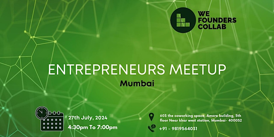 Entrepreneurs Meetup by We Founders Collab | Mumbai | July 27