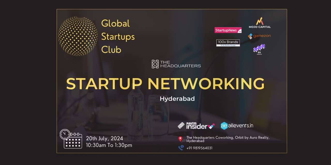 Startup Networking | Hyderabad | July 20