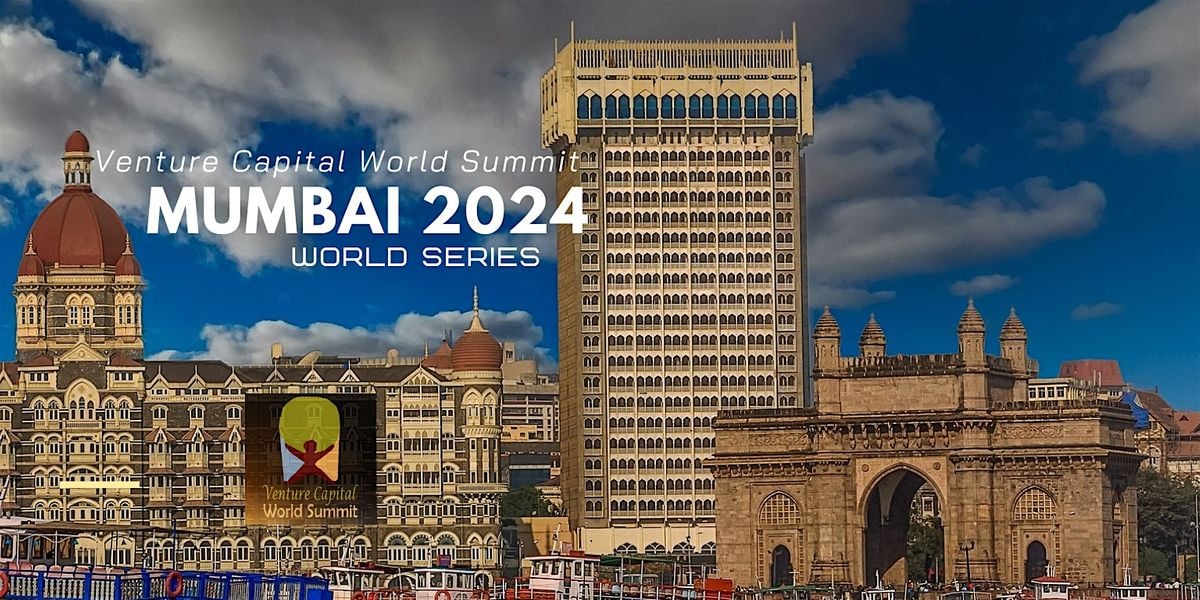 Mumbai 2024 Venture Capital World Summit | Mumbai | October 21