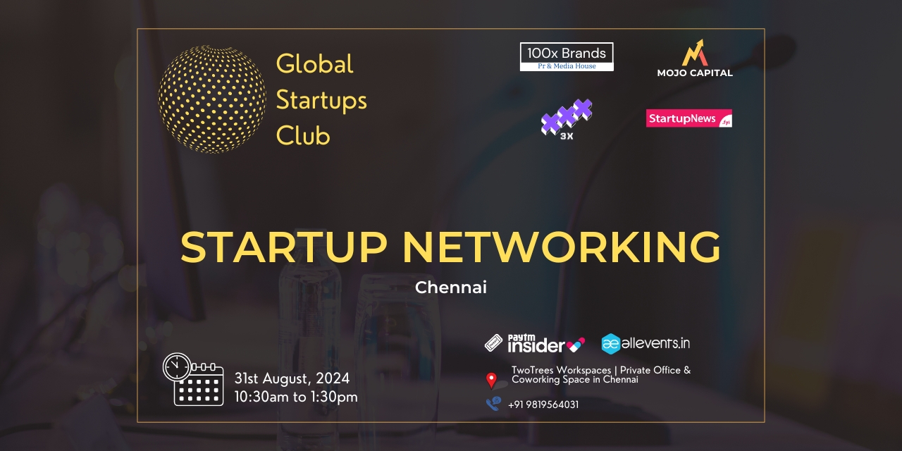 Startup Networking (GSC) | Chennai | August 31