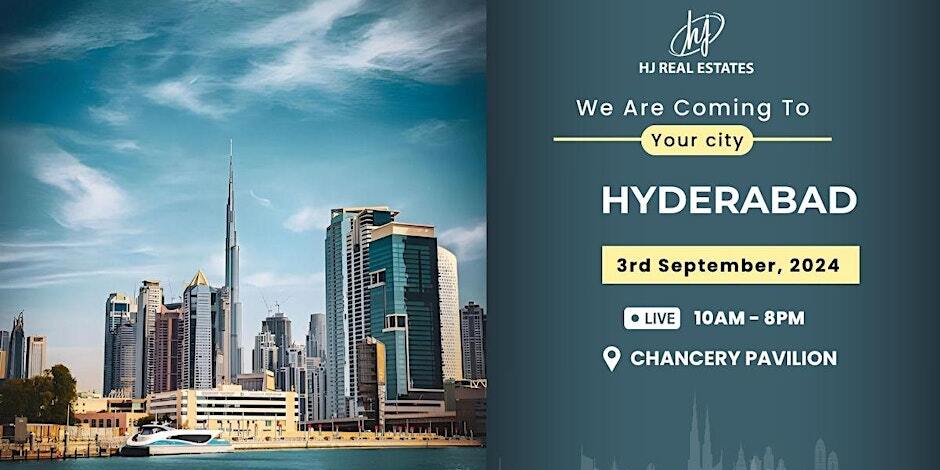 Dubai Real Estate Event in Hyderabad | Hyderabad | September 3