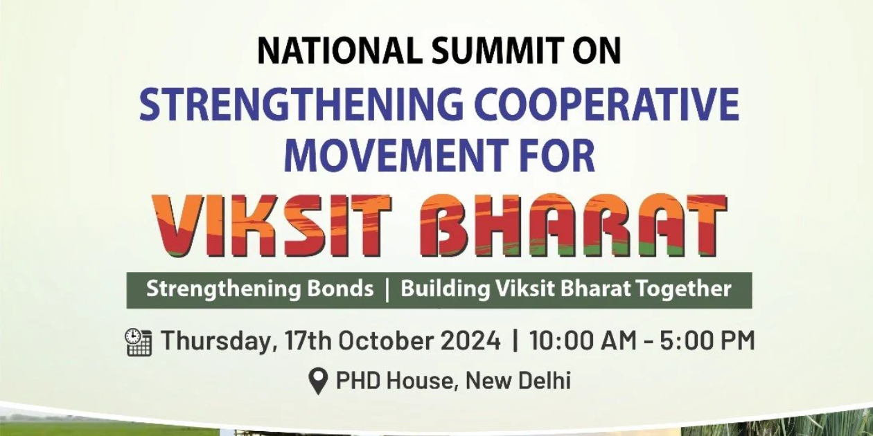 The National Summit on Strengthening Cooperative Movement for Viksit Bharat | Delhi | October 17