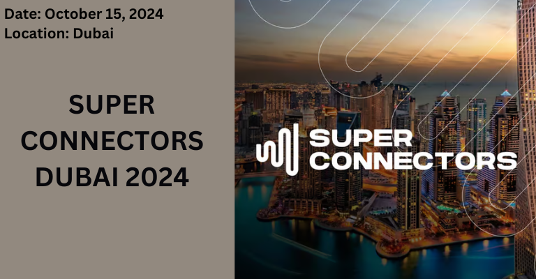 Superconnectors Dubai 2024 | October 15