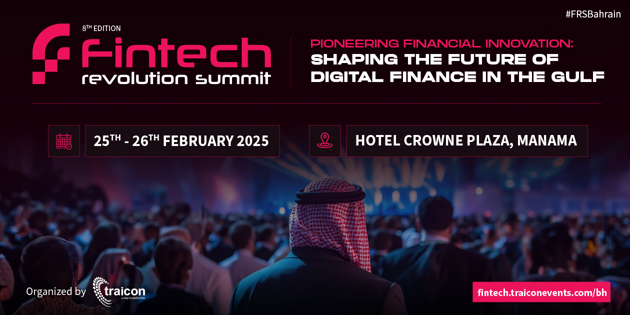 Bahrain Fintech Revolution Summit 2025 | Bahrain | February 25 – 26