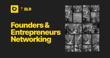 Entrepreneur/Founder Networking Mixer | Bangalore | December 28, 2024 – September 27, 2025