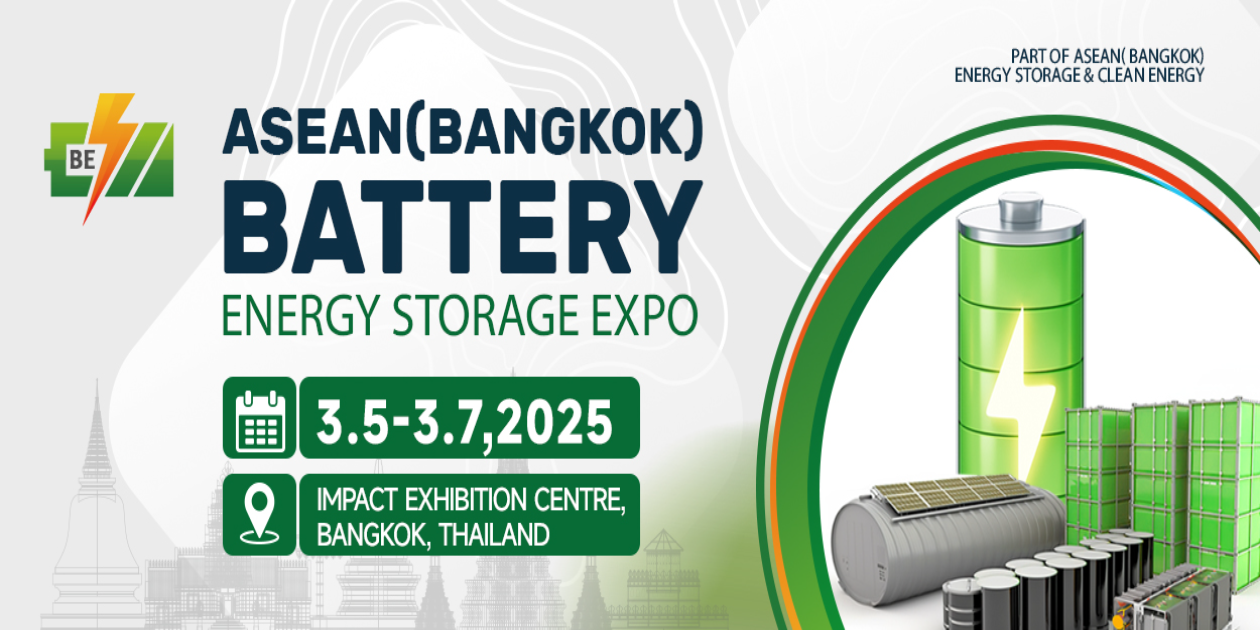 ASEAN Battery & Energy Storage Expo 2025 | Bangkok | March 5 – 7