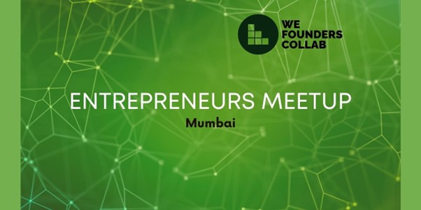 Entrepreneurs Meetup by We Founders Collab | Mumbai | January 12