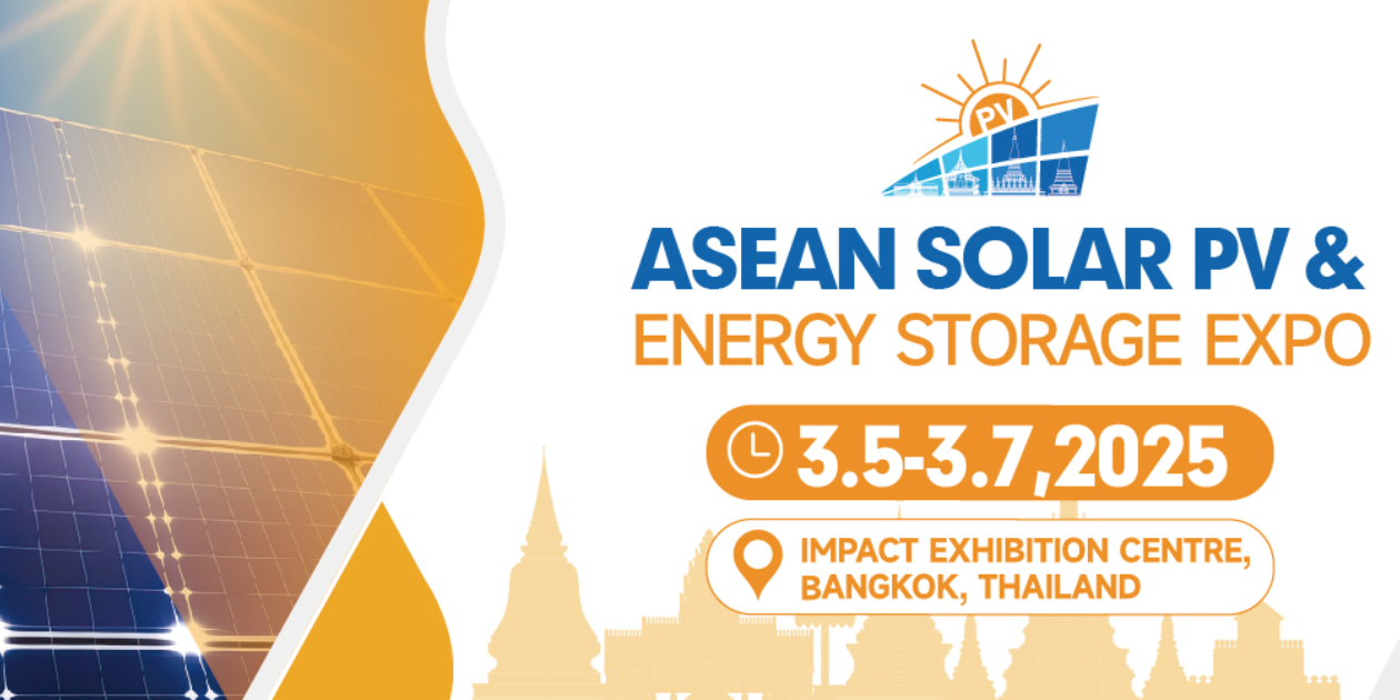 ASEAN Solar PV & Energy Storage Expo 2025 | Bangkok | March 5 – 7