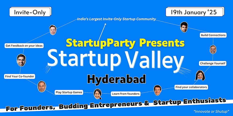 Startup Valley – Craziest Startup Event of Hyderabad | Hyderabad | January 19