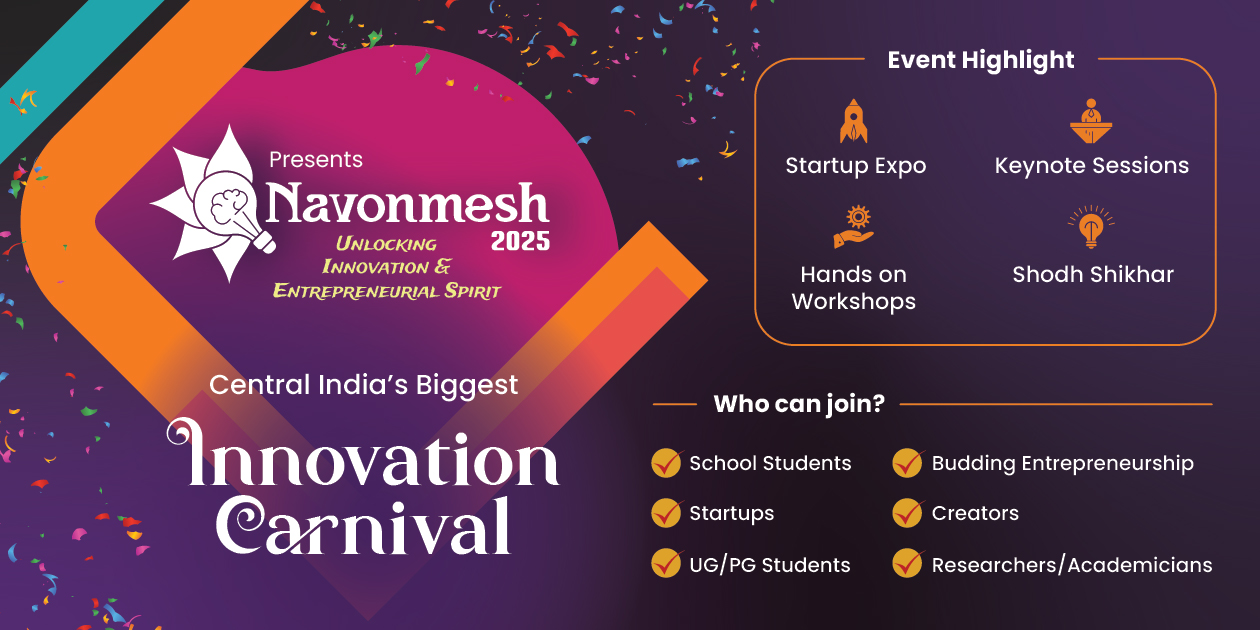 Navonmesh 2025 : Central India’s Biggest Innovation Carnival | Bhopal | Mar 25 – 26