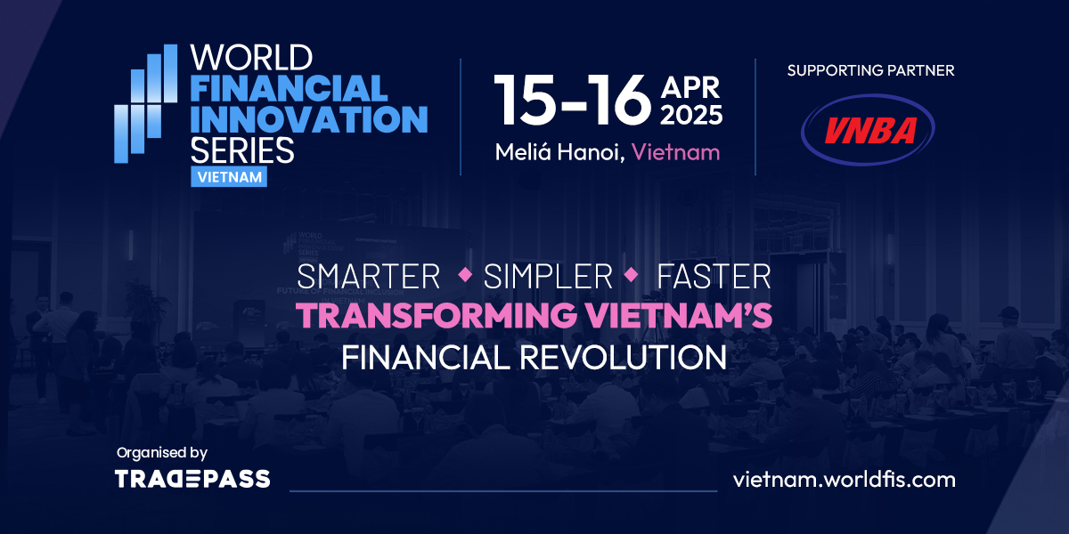 World Financial Innovation Series 2025 | Vietnam | April 15-16