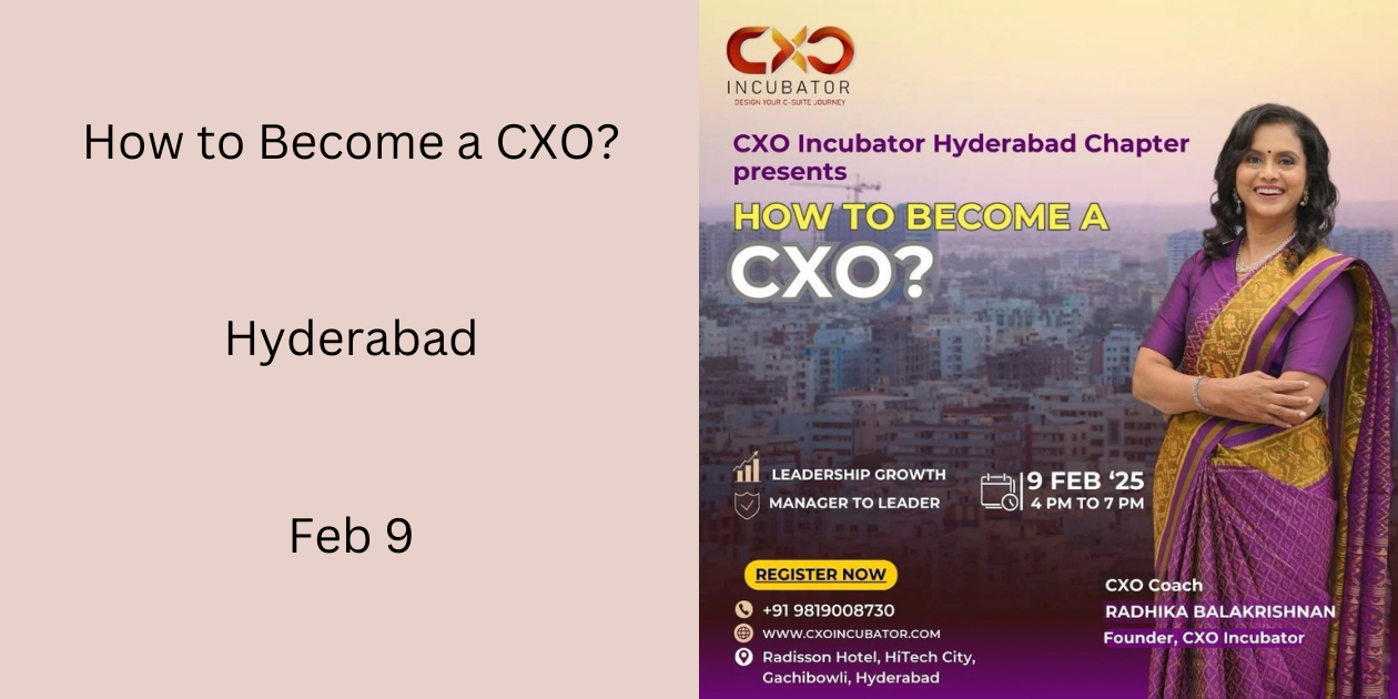 How to Become a CXO? | Hyderabad | Feb 9