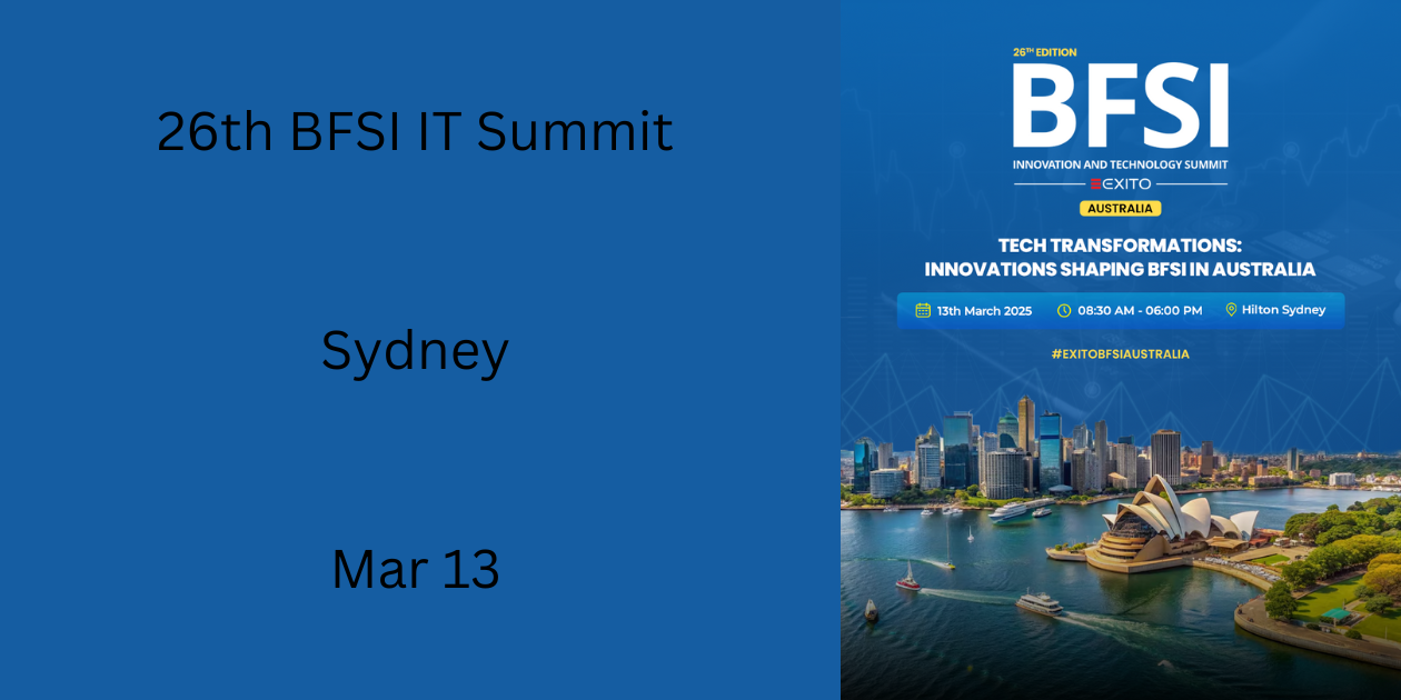 26th BFSI IT Summit | Sydney | Mar 13