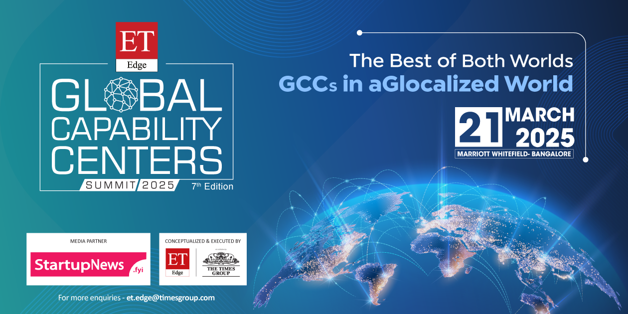 The ET Edge Global Capability Centers Summit 2025 | March 21 | Bangalore