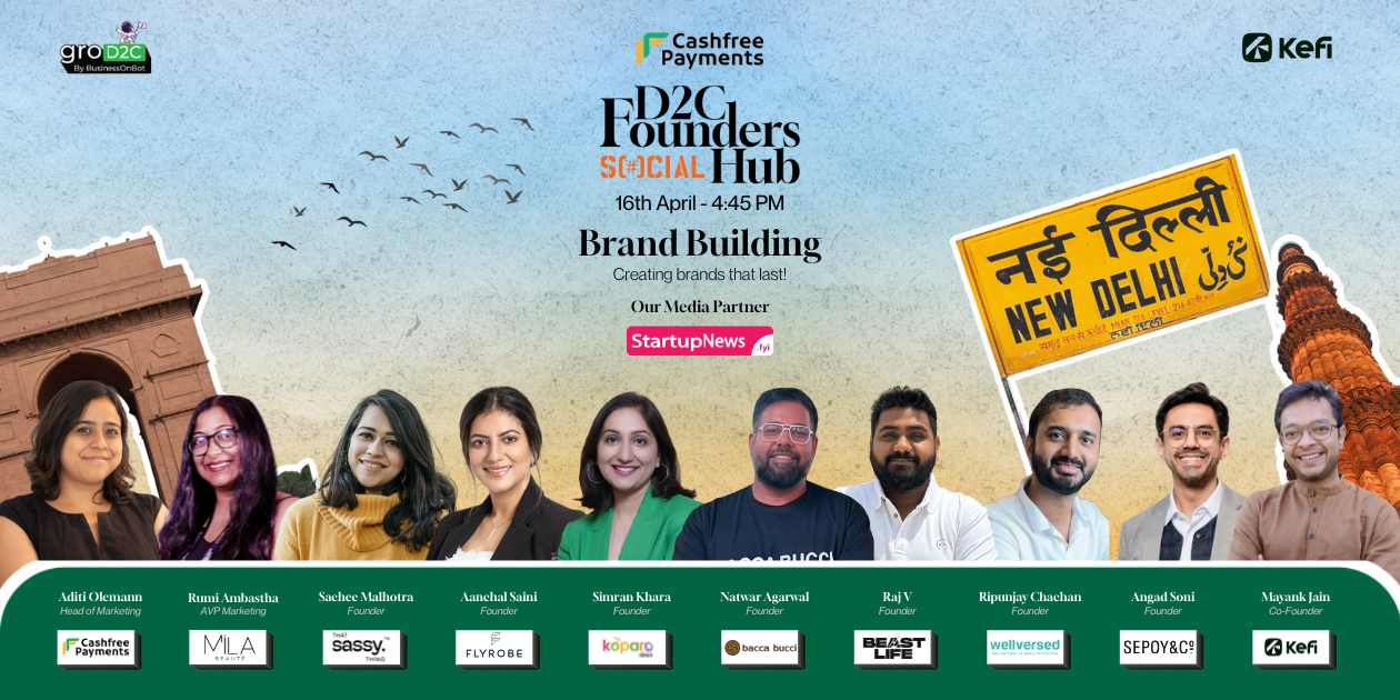The D2C Founders Hub | New Delhi | April 16