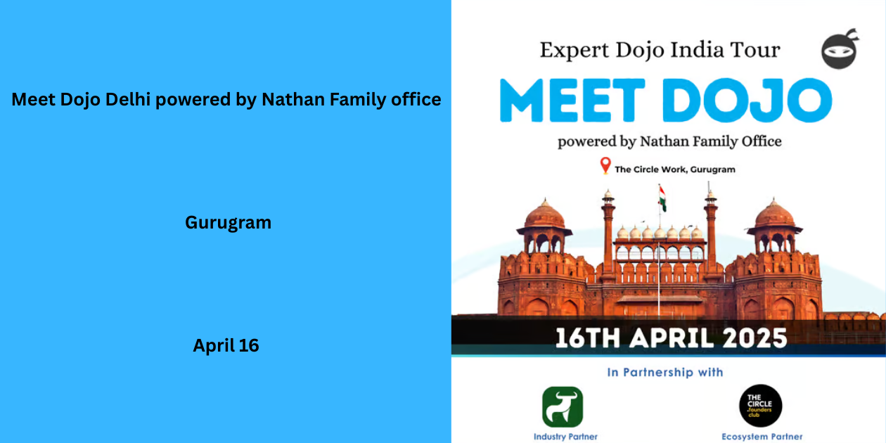 Meet Dojo Delhi powered by Nathan Family office | Delhi NCR | April 16
