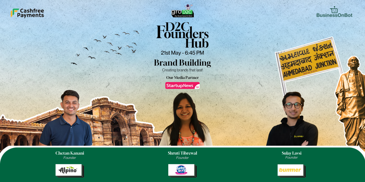 The D2C Founders Hub | Ahmedabad | May 21