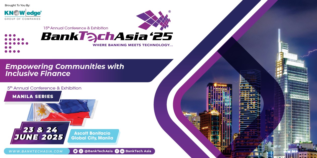 BankTech Asia ’25: Manila Series | Manila | June 23-24