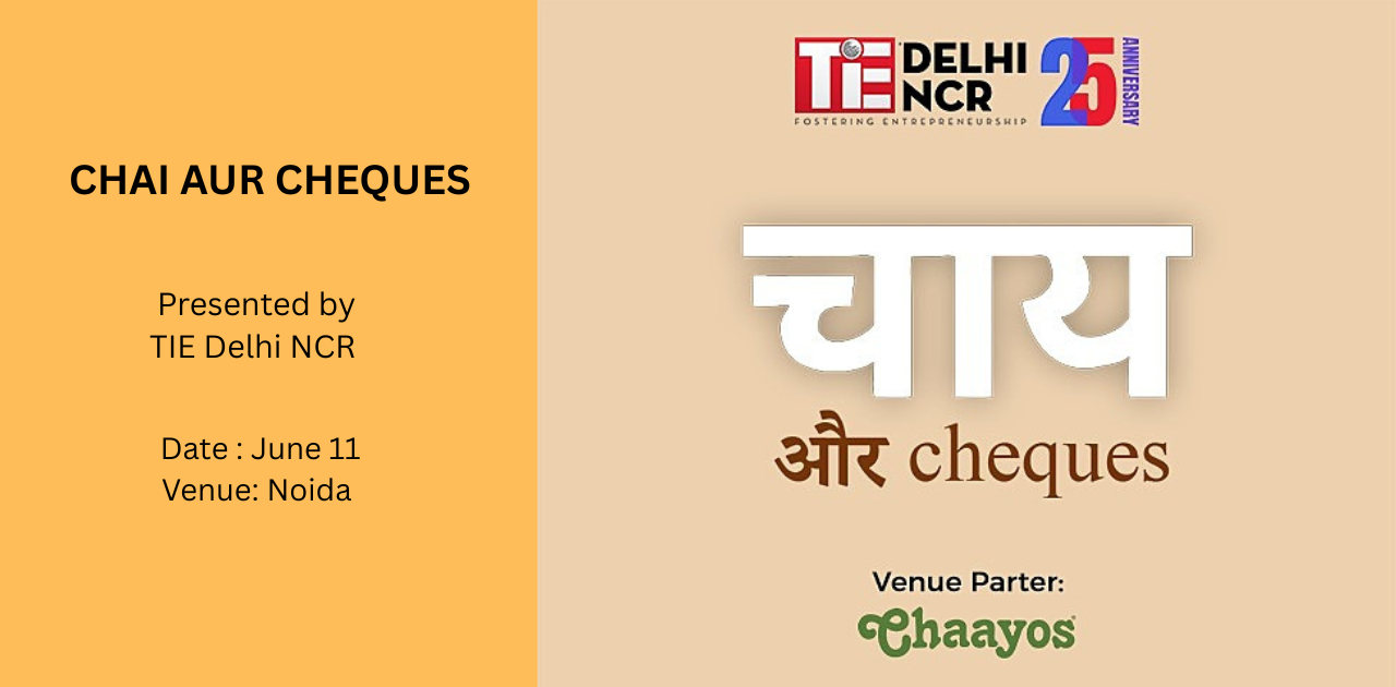 Chai aur Cheques | Connecting you with investors | Noida | June 11