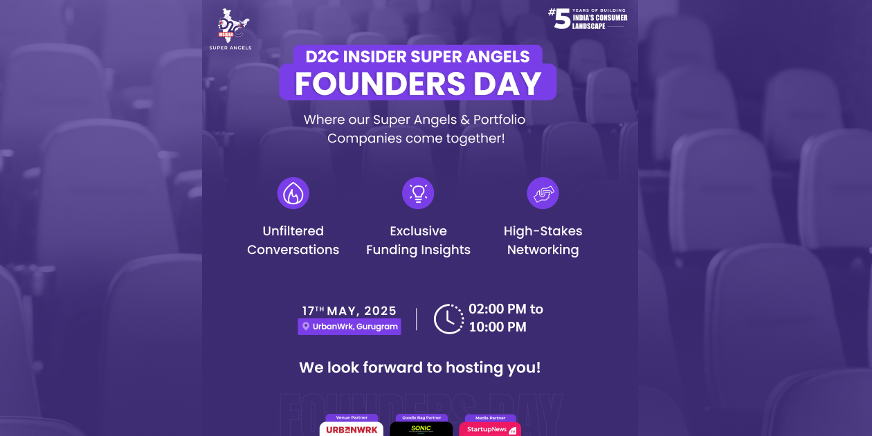 D2C Insider Super Angels Founders Day! | Gurugram | May 17