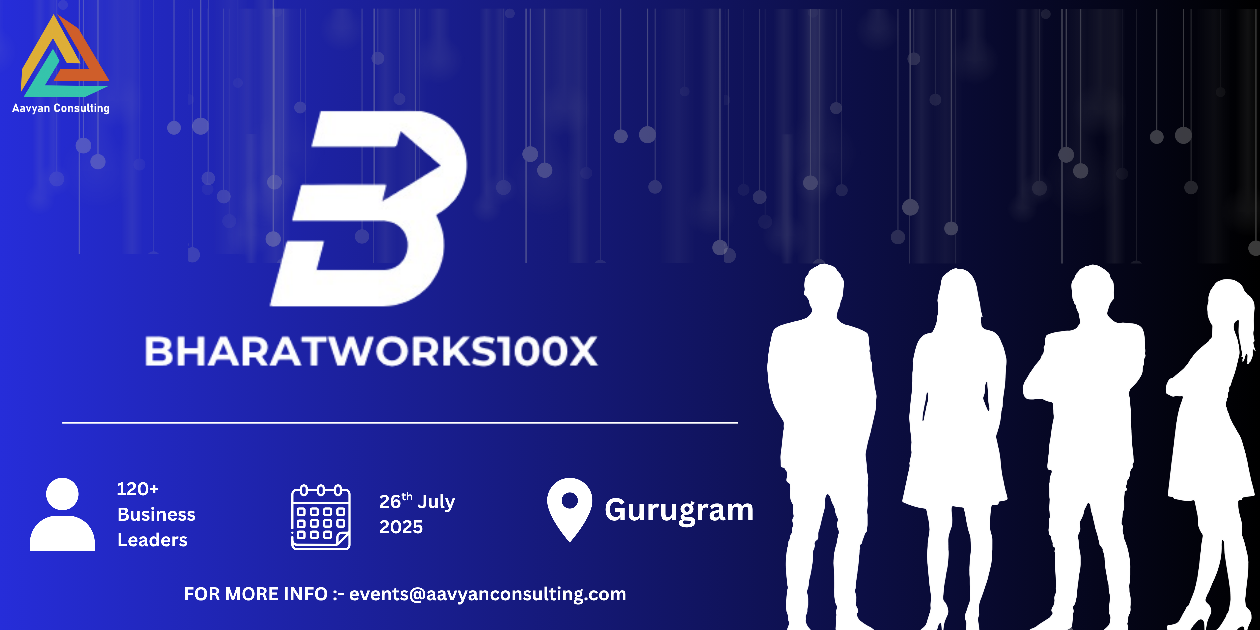 BharatWorks100X | Gurugram | July 26