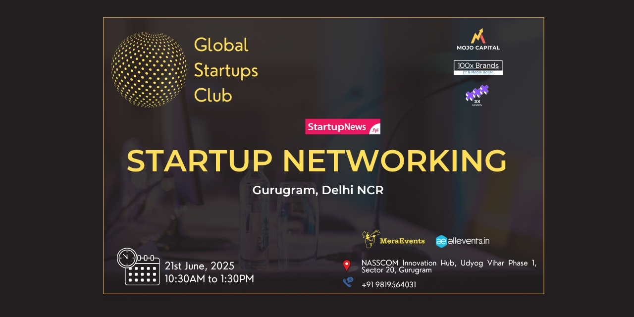 GLOBAL STARTUPS CLUB l STARTUP NETWORKING | Gurugram | June 21