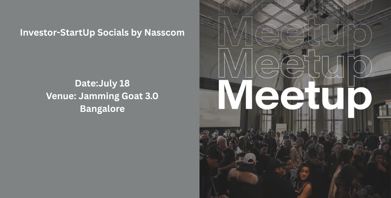 Investor-StartUp Socials by Nasscom | Bangalore | July 18