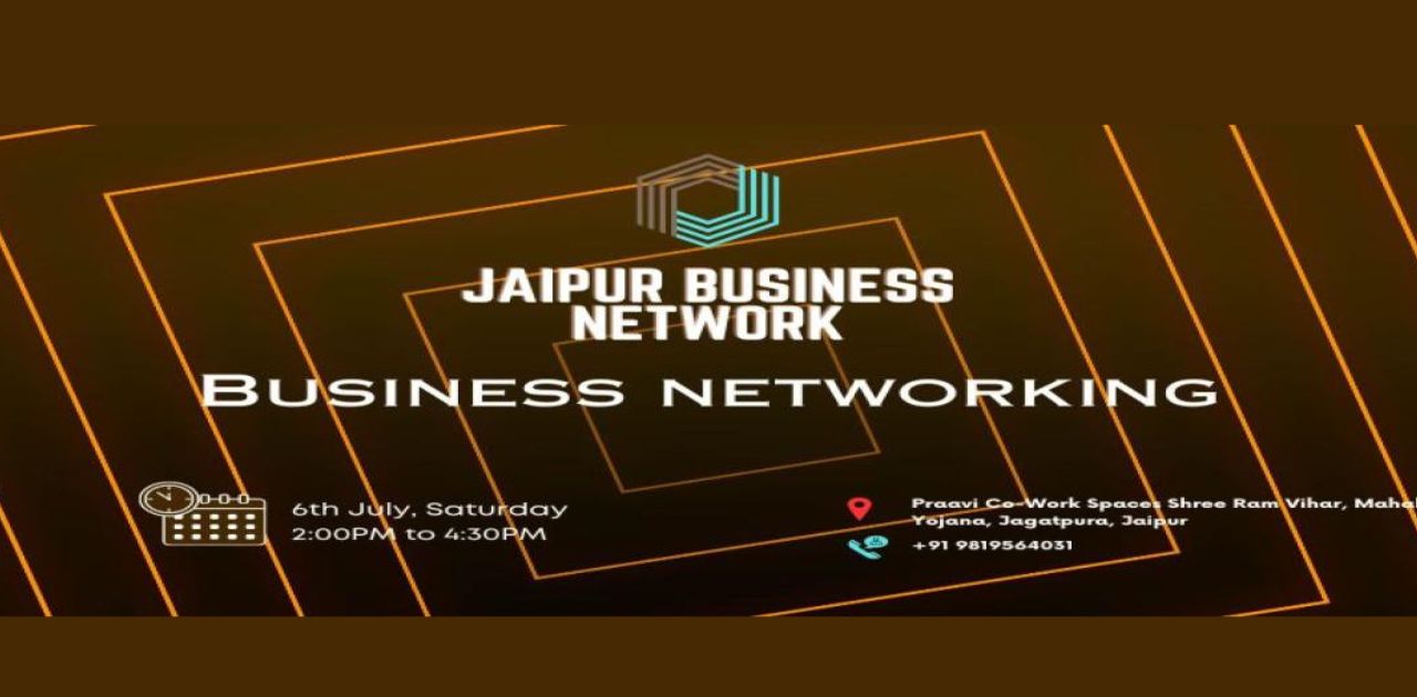 Jaipur Business Networking | Jaipur | July 6