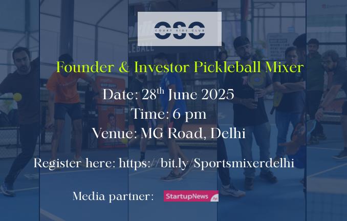 Founder Investor Pickleball Mixer Delhi Edition | Delhi | June 28