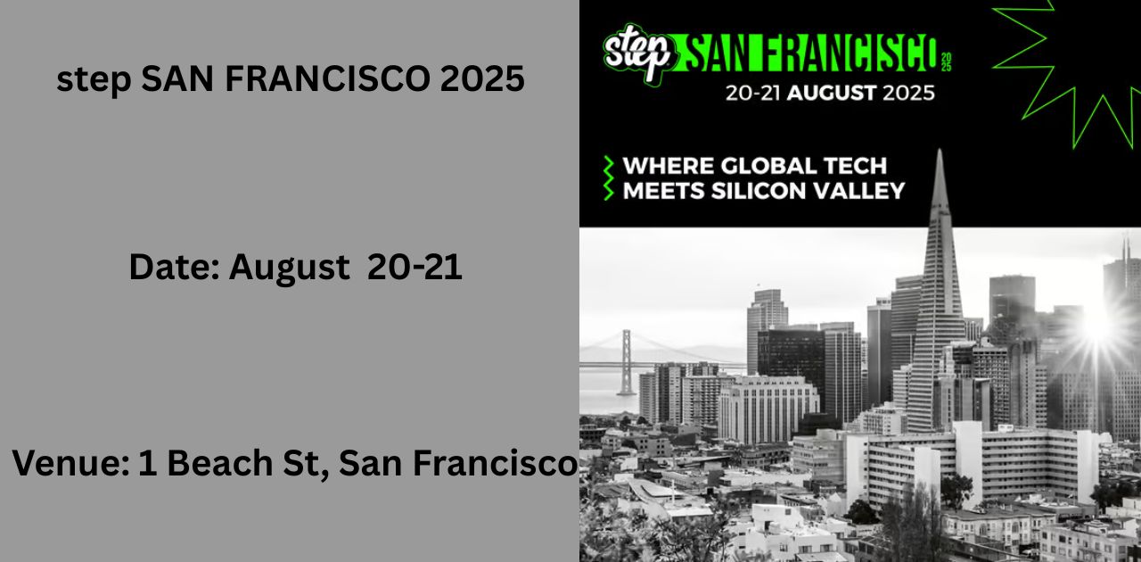 Step SF 2025: The AI & Tech Startup Festival | California | August 20
