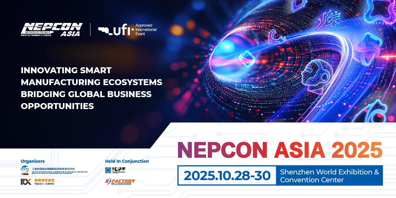 NEPCON ASIA 2025 | Baoan | Oct 28-30