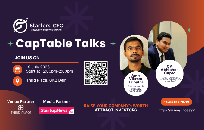 CapTable Talks – Founders’ Seminar on Valuation & Fundraising | New Delhi | July 19, 2025