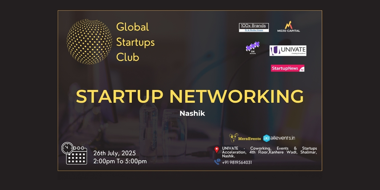 GLOBAL STARTUPS CLUB l STARTUP NETWORKING | Nashik | July 26