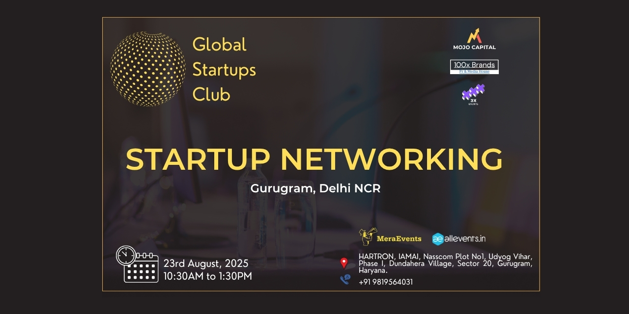 GLOBAL STARTUPS CLUB l STARTUP NETWORKING | Gurugram | 23 August