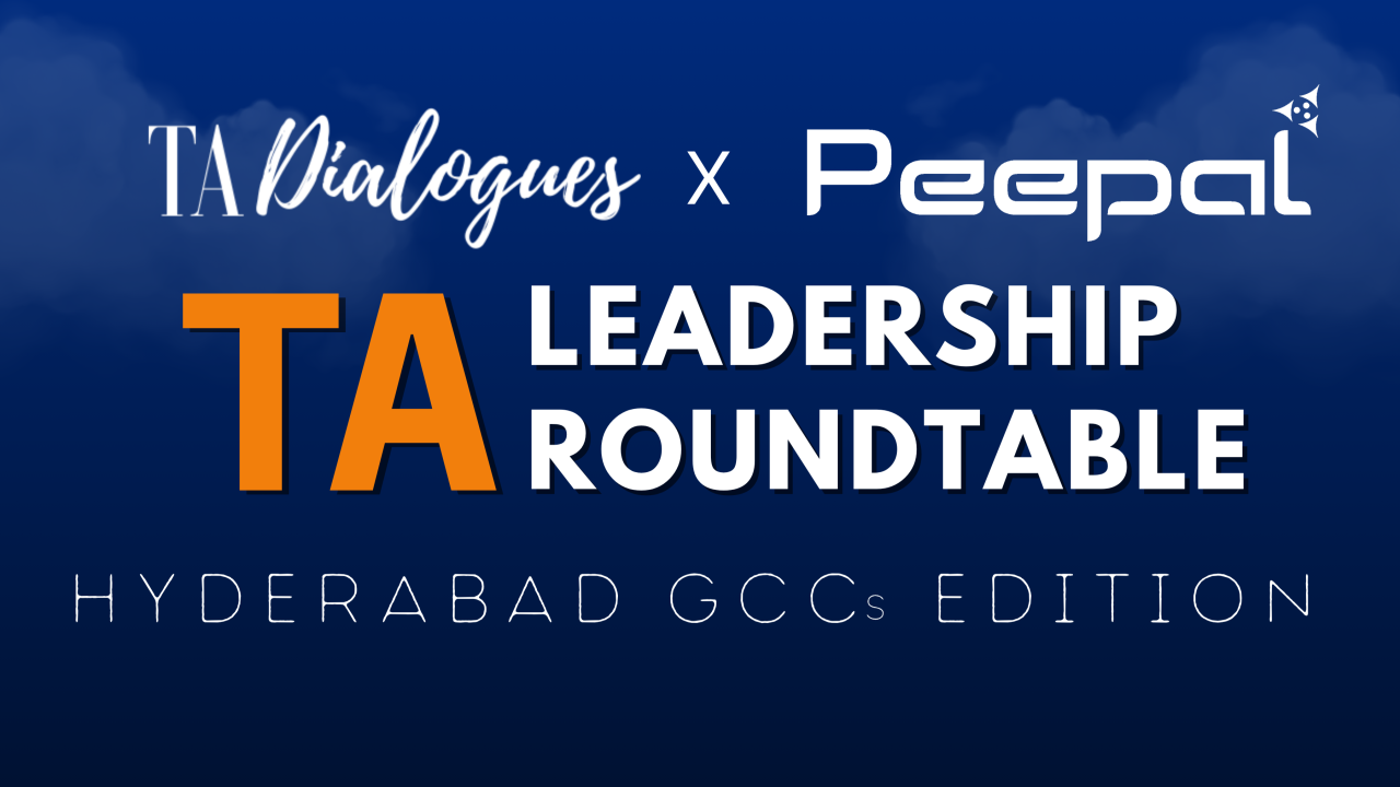 TA Leadership Roundtable | Hyderabad | July 18